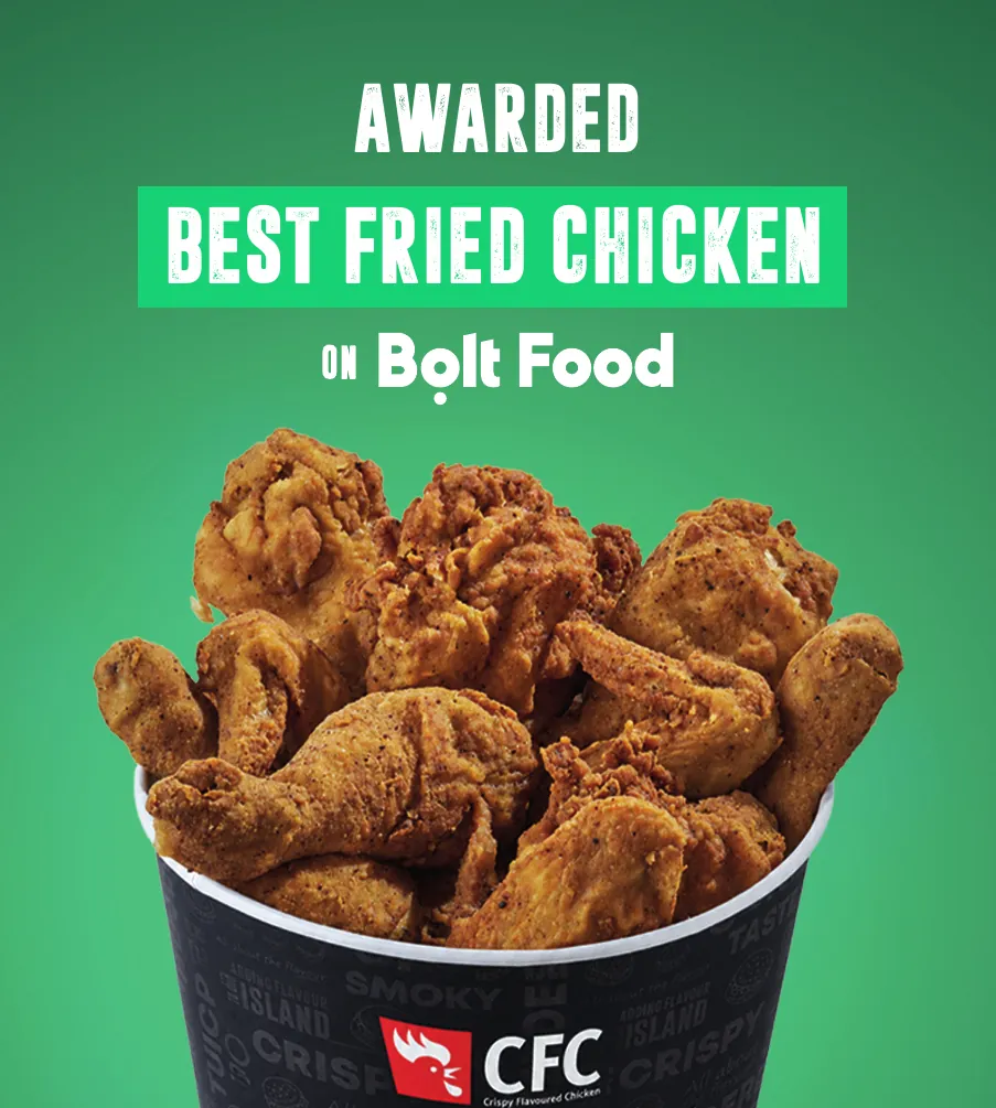 Awarded best fried chicken on Bolt Food: a bucket of CFC fried chicken